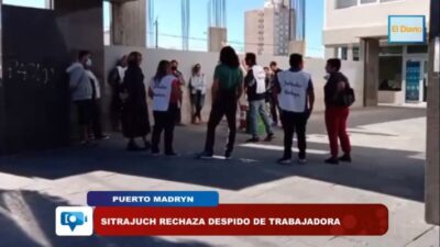 El SITRAJUCH asegura que el despido de la trabajadora va en contra del derecho a huelga