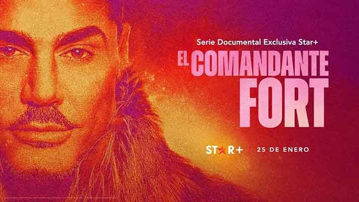 documental, el comandante, estreno, Ricardo Fort, serie, star+