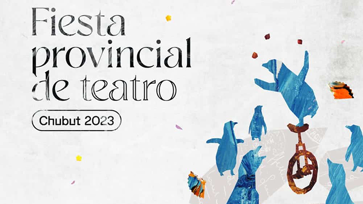 Ya se pueden comprar las entradas para la Fiesta Provincial del Teatro Chubut